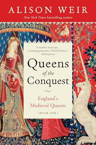 Queens of the Conquest: England's Medieval Queens Book One (England's Medieval Queens, 1, Band 1)