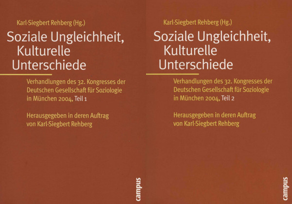 Soziale Ungleichheit, Kulturelle Unterschiede: Verhandlungen des 32. Kongresses der Deutschen Gesellschaft für Soziologie in München 20 (Soziologiekongressband)