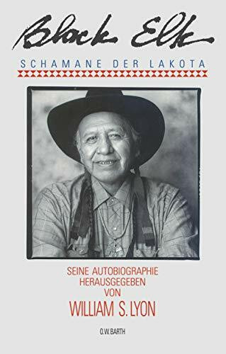 Schamane der Lakota: Seine Autobiographie (O. W. Barth im Scherz Verlag)