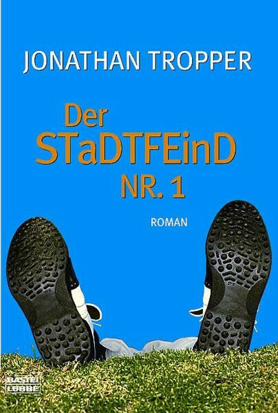 Der Stadtfeind Nr. 1: Roman (Allgemeine Reihe. Bastei Lübbe Taschenbücher)