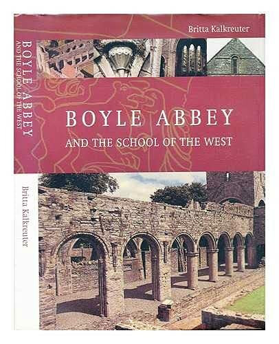 Boyle Abbey and the School of the West