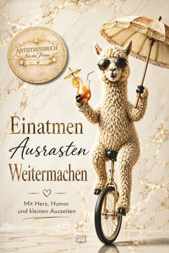 Einatmen. Ausrasten. Weitermachen. – Für Herz, Humor und kleine Auszeiten: Lustiges Anti-Stress-Geschenk für Frauen