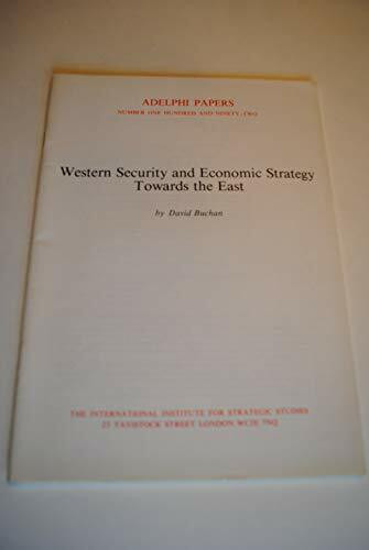 Western Security and Economic Strategy Towards the East (Adelphi Papers)