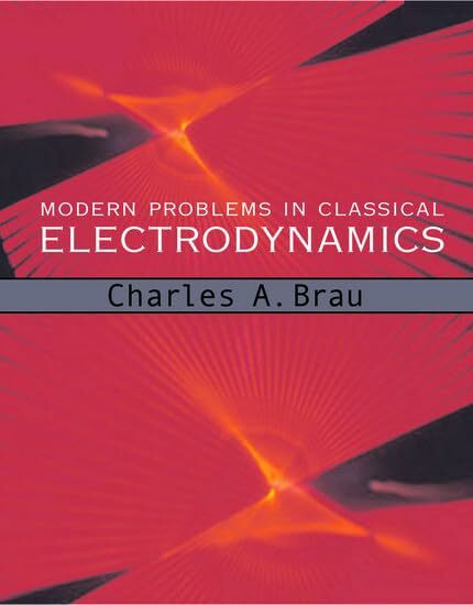 Modern Problems in Classical Electrodynamics (Physics)