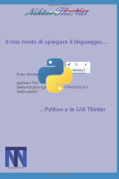 Il mio modo di spiegare il linguaggio...Python e la GUI Tkinter