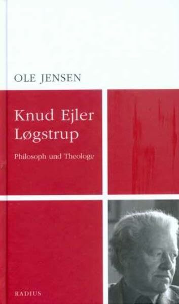 Knud Ejler Logstrup: Philosoph und Theologe