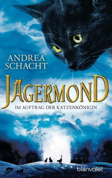 Jägermond 02 - Im Auftrag der Katzenkönigin