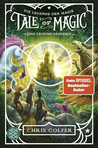 Tale of Magic: Die Legende der Magie – Eine geheime Akademie: Band 1 (»Tale of Magic«-Serie, Band 1)