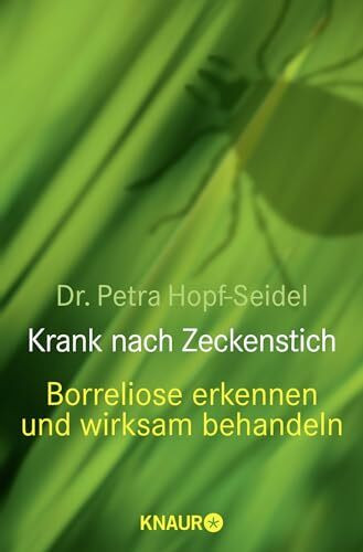 Krank nach Zeckenstich: Borreliose erkennen und wirksam behandeln