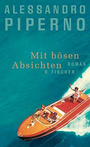 Mit bösen Absichten: Roman