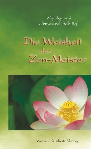 Die Weisheit der Zen-Meister: Mit e Geleitw. v. Christmas Humphreys