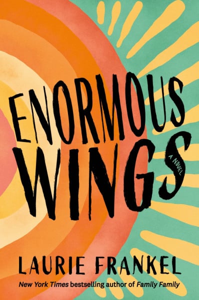 Enormous Wings: A Novel