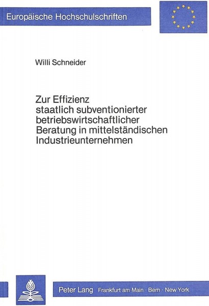 Zur Effizienz staatlich subventionierter betriebswirtschaftlicher Beratung in mittelständischen Indu