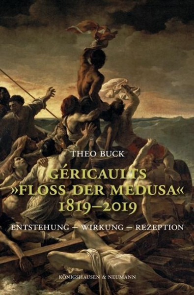 Géricaults "Floß der Medusa" 1819-2019