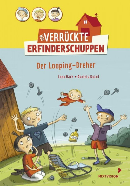 Der verrückte Erfinderschuppen - Der Looping-Dreher: Lustiges Kinderbuch ab 8 Jahren über drei Freunde und ihre irrwitzigen Erfindungen (Erstleser 2. ... verrückte Erfinderschuppen 2017, 2, Band 2)
