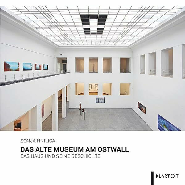 Das Alte Museum am Ostwall: Das Haus und seine Geschichte