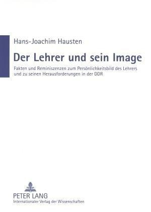 Der Lehrer und sein Image - Hausten, Hans-Joachim