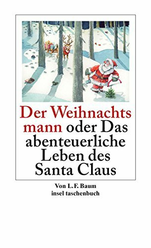 Der Weihnachtsmann oder Das abenteuerliche Leben des Santa Claus: Mit der Erzählung: Die Entführung des Santa Claus (insel taschenbuch)