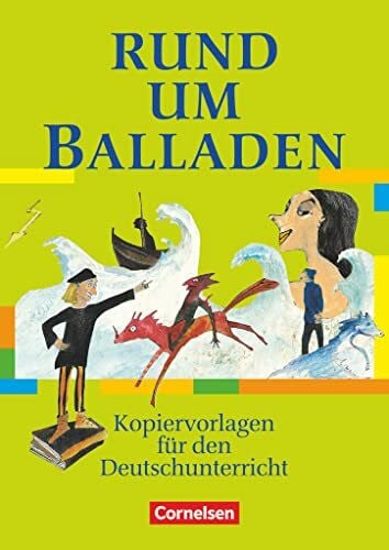 Rund um ... - Sekundarstufe I: Rund um Balladen - Kopiervorlagen