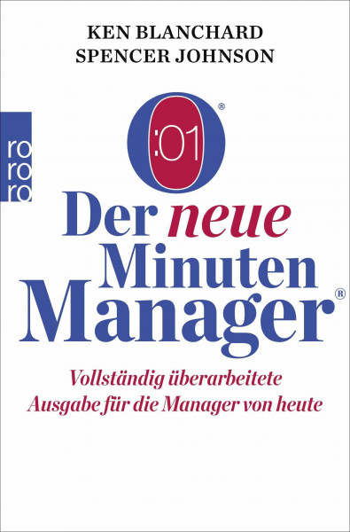 Der neue Minuten Manager: Vollständig überarbeitete Ausgabe für die Manager von heute (Der Minuten Manager)