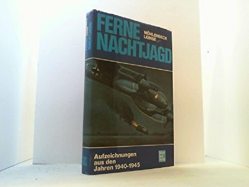 Ferne Nachtjagd.: Aufzeichnungen aus den Jahren 1940-1945.