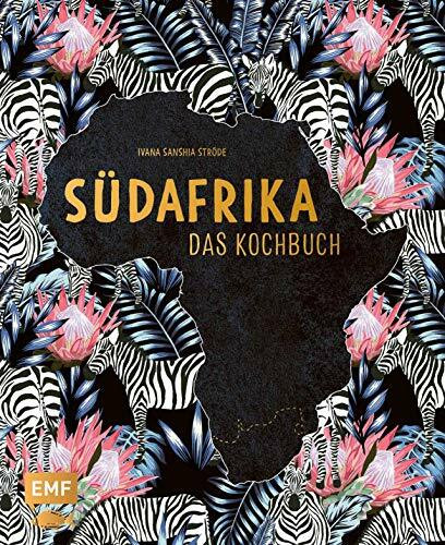 Südafrika – Das Kochbuch: Biltong, Bobotie und Chakalaka: über 90 authentische Rezepte für zu Hause – mit Reisereportagen und stimmungsvollen Impressionen