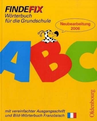 Findefix - Neubearbeitung. Wörterbuch für die Grundschule mit Bild-Wörterbuch: Französisch - mit Schreibschrift in Vereinfachter Ausgangsschrift