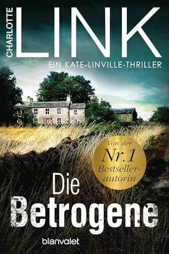 Die Betrogene: Kriminalroman (Die Kate-Linville-Reihe, Band 1): Ein Kate-Linville-Thriller