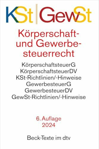 Körperschaftsteuerrecht / Gewerbesteuerrecht: Körperschaftsteuergesetz, Körperschaftsteuer-Durchführungsverordnung, Körperschaftsteuer-Richtlinien und ... und Gewerbesteuer-Hinweise