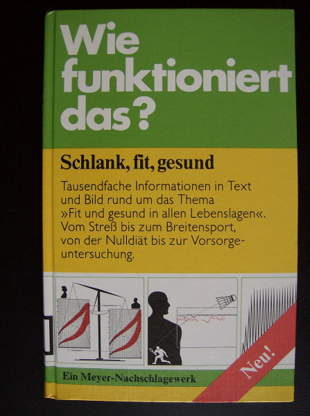 Wie funktioniert das? / Gesund sein und fit bleiben