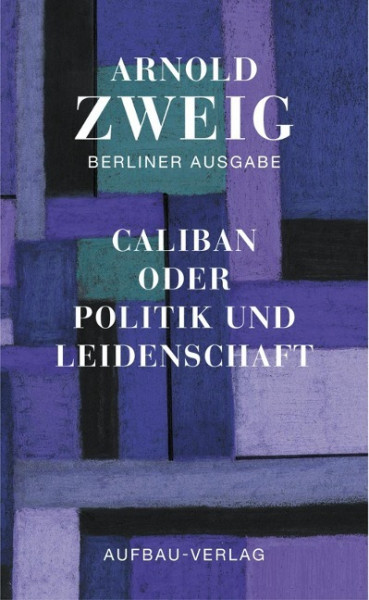 Caliban oder Politik und Leidenschaft