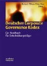 Deutscher Corporate Governance Kodex. Ein Handbuch für Entscheidungsträger