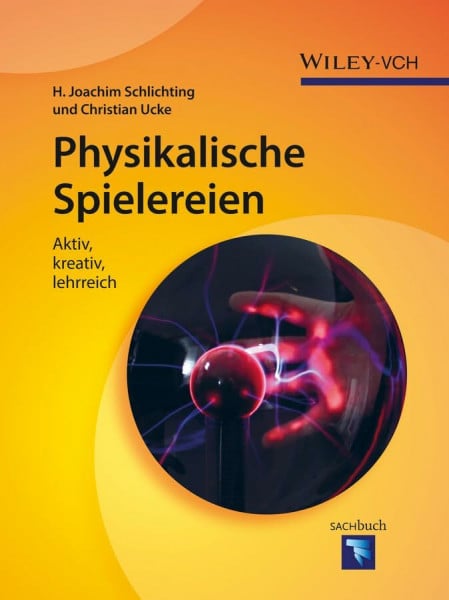 Physikalische Spielereien: Aktiv, kreativ, lehrreich