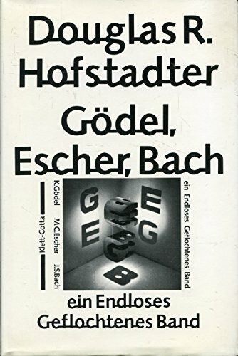 Gödel, Escher, Bach. Ein Endloses Geflochtenes Band