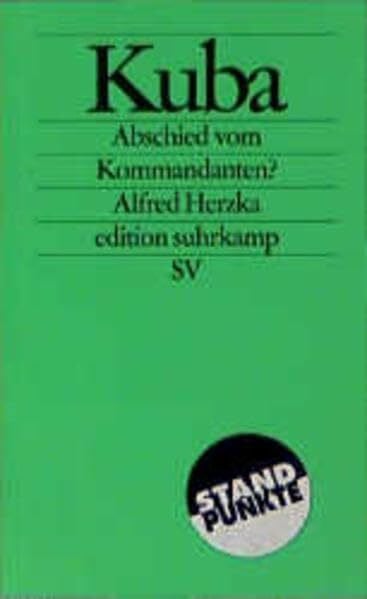 Kuba: Abschied vom Kommandanten? (edition suhrkamp)