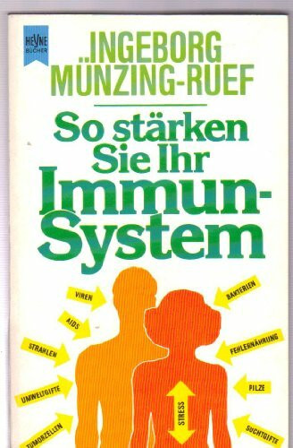 So stärken Sie Ihr Immunsystem (Heyne Praktische Reihe Ratgeber (08))