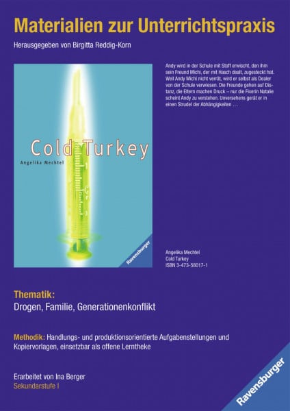 Materialien zur Unterrichtspraxis - Angelika Mechtel: Cold Turkey: Thematik: Drogen, Familie, Generationenkonflikt. Sekundarstufe I, 7./8. Klasse