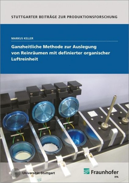 Ganzheitliche Methode zur Auslegung von Reinräumen mit definierter organischer Luftreinheit