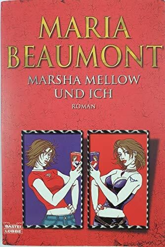 Marsha Mellow und ich: Roman (Allgemeine Reihe. Bastei Lübbe Taschenbücher)