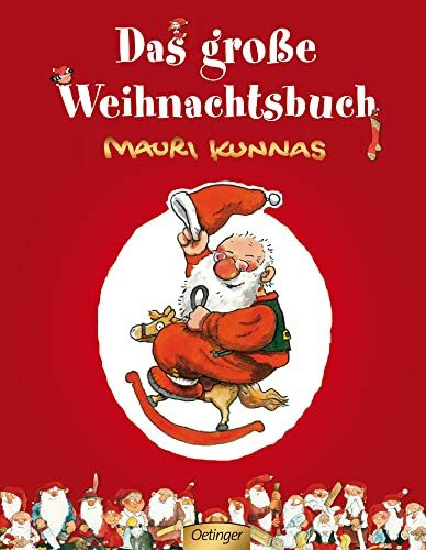 Das große Weihnachtsbuch: Sammelband: Wo der Weihnachtsmann wohnt; 12 Geschenke für den Weihnachtsmann; Zauberspuk beim Weihnachtsmann (Mauri Kunnas' Weihnachtsklassiker)