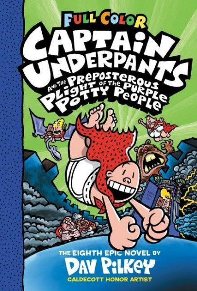 Captain Underpants and the Preposterous Plight of the Purple Potty People: Color Edition (Captain Underpants #8) (Color Edition): Volume 8