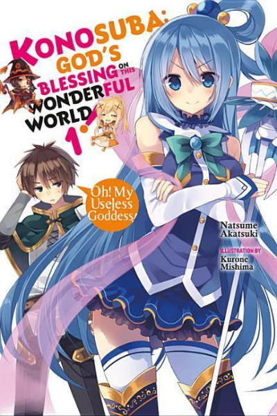 Konosuba: God's Blessing on This Wonderful World!, Volume 1: Oh! My Useless Goddess!