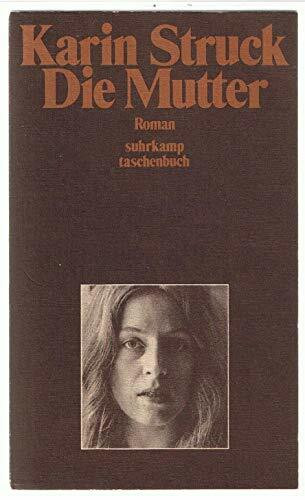 Die Mutter: Roman (suhrkamp taschenbuch)