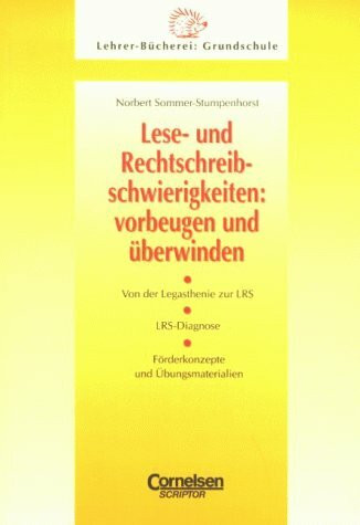 Lese- und Rechtschreibschwierigkeiten: vorbeugen und überwinden