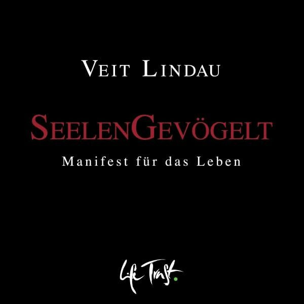Seelengevögelt: Manifest für das Leben