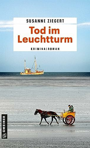 Tod im Leuchtturm: Kriminalroman (Kommissarin Friederike von Menkendorf) (Kriminalromane im GMEINER-Verlag)