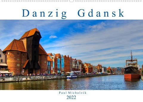 Danzig Gdansk (Wandkalender 2022 DIN A2 quer)