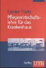 Pflegewirtschaftslehre für das Krankenhaus