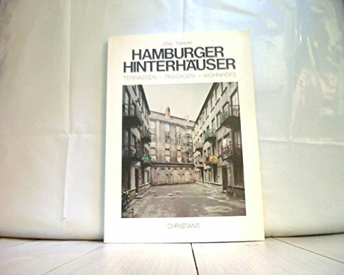 Hamburger Hinterhäuser. Terrassen - Passagen - Wohnhöfe