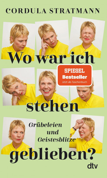 Wo war ich stehen geblieben?: Grübeleien und Geistesblitze | »Wenn Sie nichts Besseres zu tun haben, lesen Sie dieses Buch. Dann haben Sie nichts Besseres mehr zu tun!« Bjarne Mädel